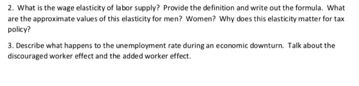 Solved 2 What Is The Wage Elasticity Of Labor Supply Chegg Com