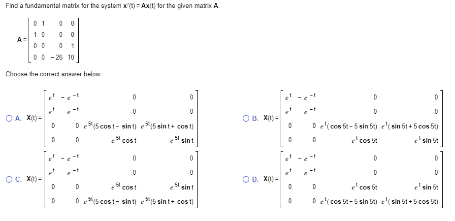 Solved: Find A Fundamental Matrix For The System X'(t)-Ax ...