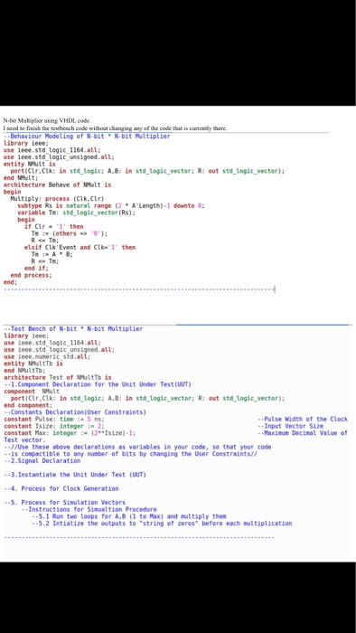 Nibin Mukplkr using VHDL cde. I ncod to finisb the tesbemch code without changing any of the code that is curreny there -Beha