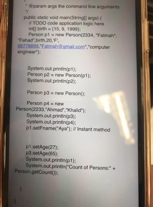 @param args the command line arguments public static void main(String] args)( Il TODO code application logic here int] birth