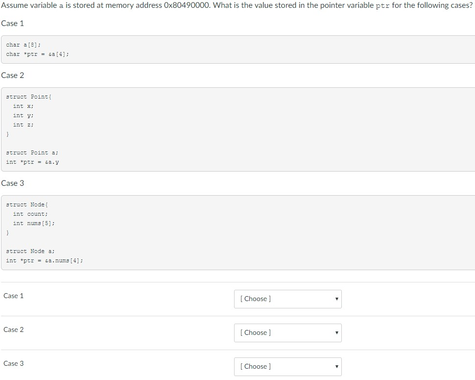 Assume variable a is stored at memory address 0x80490000. What is the value stored in the pointer variable ptr for the follow