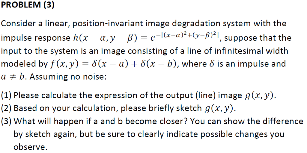 Solved Problem 3 Consider A Linear Position Invariant Chegg Com
