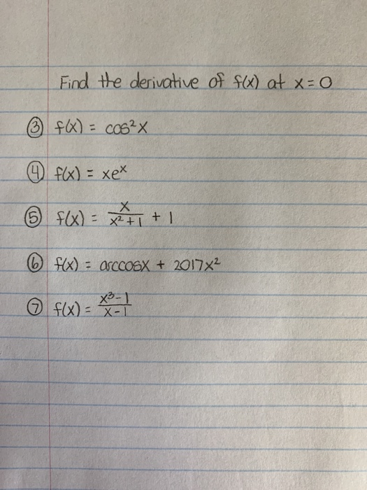 Solved Eind The Derivahive Of S At X O 2 G F X Xex Chegg Com