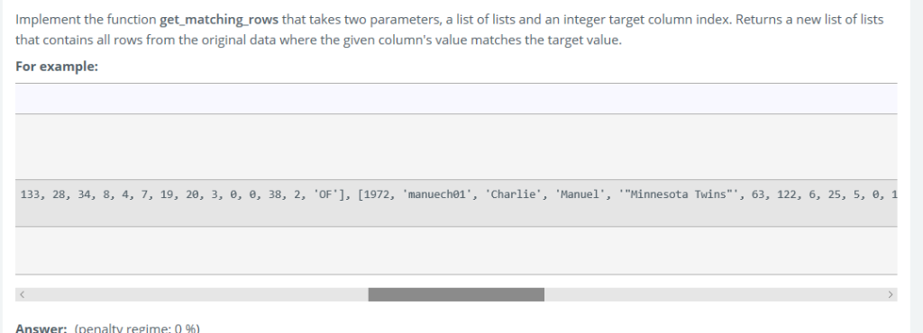mplement the function get matching rows that takes two parameters, a list of lists and an integer target column index. Return
