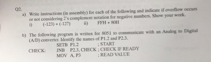 02. Write instructions (in assembly) for each of the following and indicate if overflow occurs or not considering 2s complem