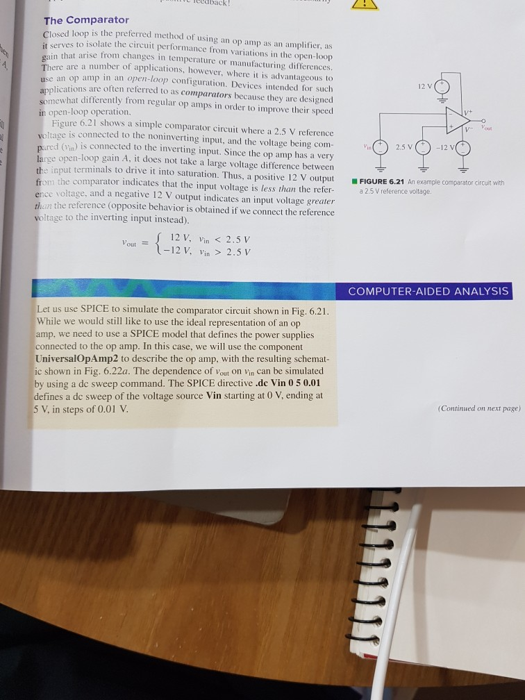 loedback The Comparator Closed loop is the preferred method of using an op amp as an amplifier, as it serves to isolate the c