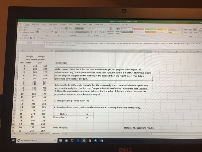 WeightWeight One Month on First Client Later Day 151 158 200 205 169 170 179 189 Diet Center A diet center claims that it has