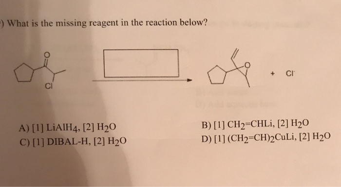 Solved: ) What Is The Missing Reagent In The Reaction Belo ...