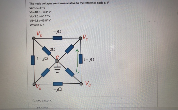 Solved The Node Voltages Are Shown Relative To The Refere Chegg Com