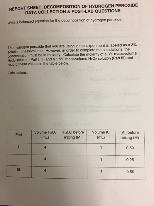 decomposition hydrogen peroxide of HYDROGEN Solved:  D REPORT SHEET: DECOMPOSITION  Chegg.com OF PEROXIDE