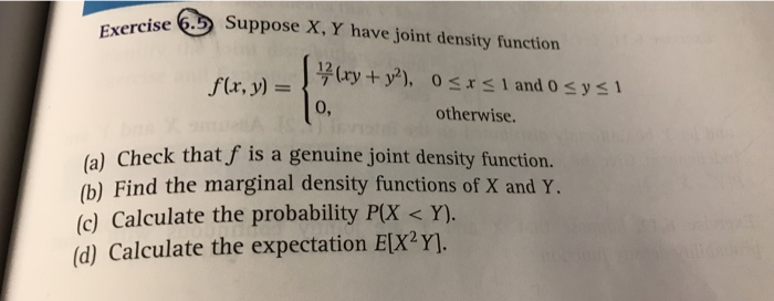 Solved Svercise Suppose X Y Have Joint Density Funetion Chegg Com