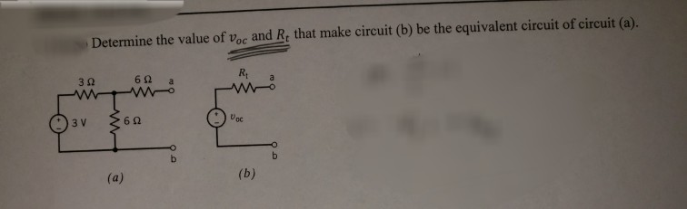 Determine the value of voc and R that make circuit (b) be the equivalent circuit of circuit (a). Rt 3 2 62 a 6Ω Uoc