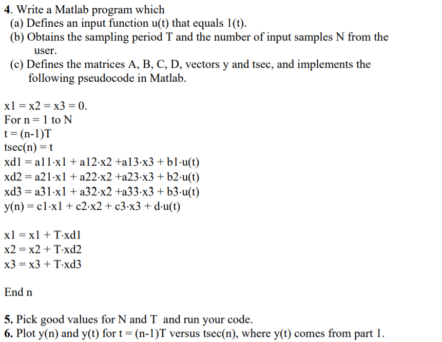 Solved 4 Write Matlab Program Defines Input Function U T Equals 1 T B Obtains Sampling Period T Q37586860