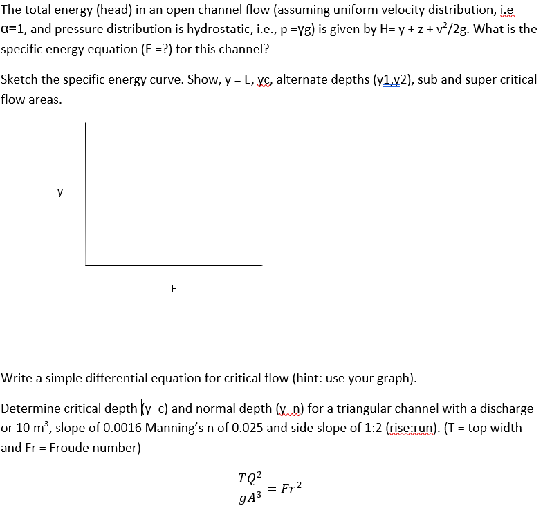 Solved The Total Energy Head In An Open Channel Flow Chegg Com
