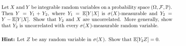 Solved Let X And Y Be Integrable Random Variables On A Pr Chegg Com