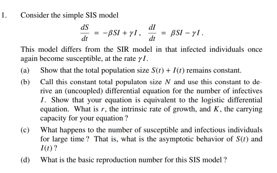 Solved 1 Consider The Simple Sis Model Ds Dt Dl Dt This Chegg Com Solved 1 Consider The Simple Sis Model Ds Dt Dl Dt This Chegg Com