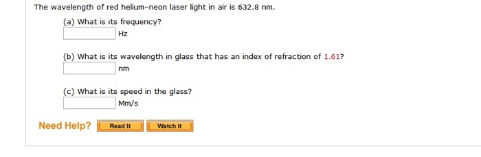 Solved The Wavelength Of Red Heliumneon Laser Light In A