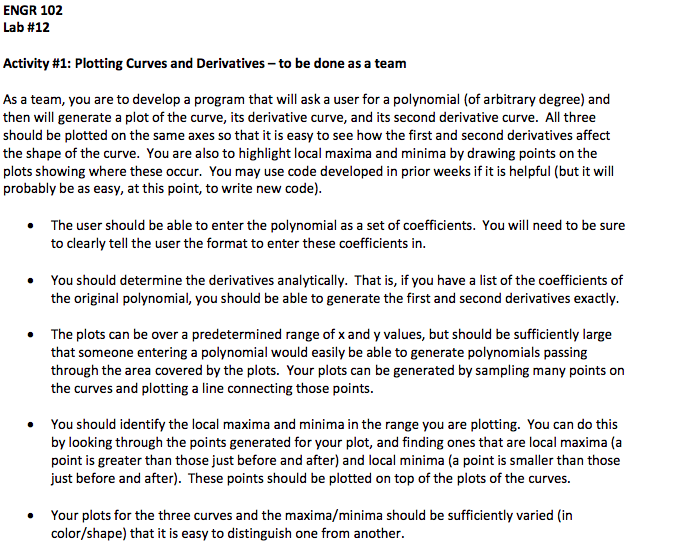 ENGR 102 Lab #12 Activity #1: Plotting Curves and Derivatives-to be done as a team As a team, you are to develop a program th