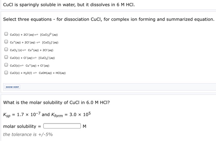 Solved Cucl Is Sparingly Soluble In Water But It Dissolves Chegg Com
