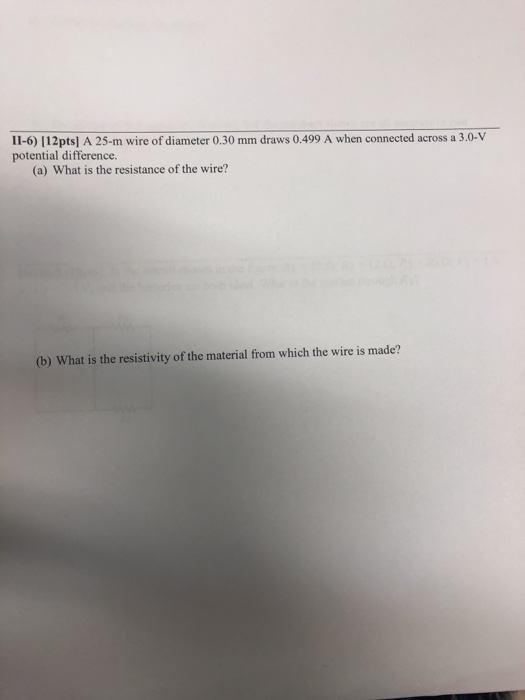 1i 6 12pts A 25 M Wire Of Diameter 0 30 Mm Draws Chegg 