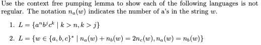 Use the context free pumping lemma to show each of the following languages is not regular. The notation na(w) indicates the n