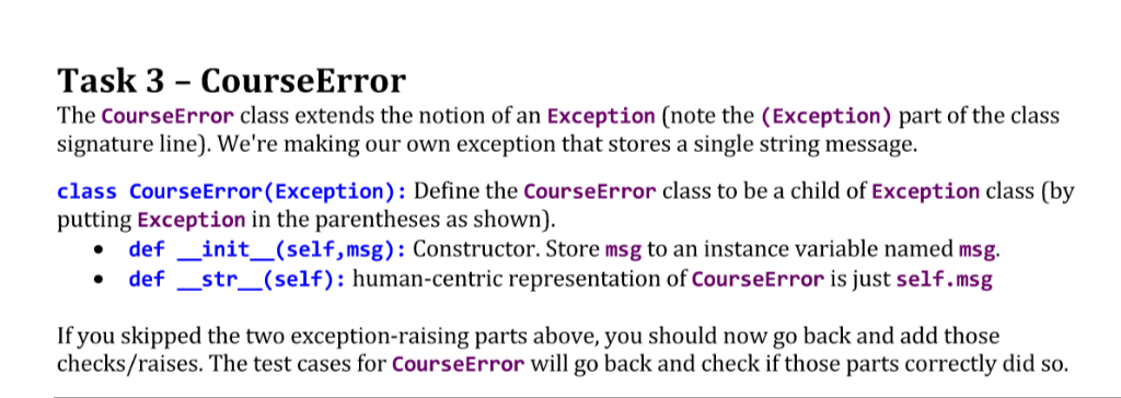 Task 3 - CourseError The CourseError class extends the notion of an Exception (note the (Exception) part of the class signatu