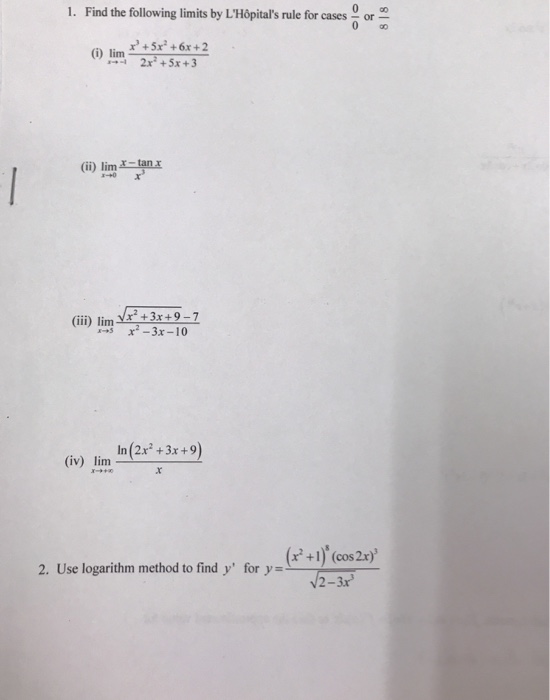 Solved 1 Find The Following Limits By L Hopita S Rule F Chegg Com