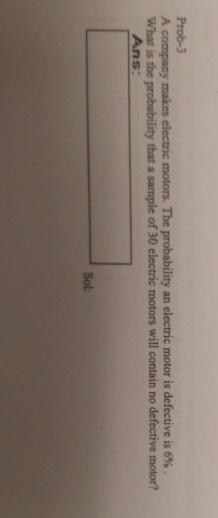 Solved Prob 3 A Company Makes Electric Motors The Probab Prob 3 A Company Makes Electric Motors The Probability An Motor Is Defective