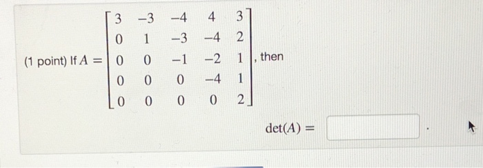 Solved 3 3 4 4 31 0 1 3 42 1 Point If A10 0 1 2 0 0