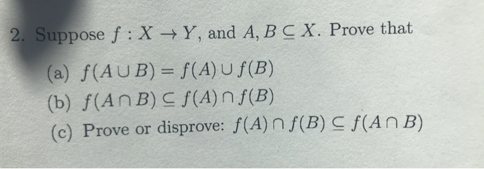 Solved 2 Suppose F X Y And A B C X Prove That A Chegg Com