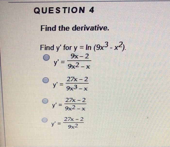 Solved Question 4 Find The Derivative Find Y For Y Ln Chegg Com