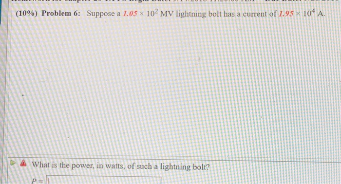 Solved (1000) Problem 6: Suppose a  102 MV lightning 