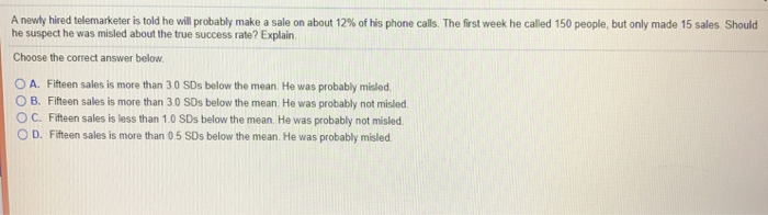 A Newly Hired Telemarketer Is Told He Will Probably Chegg 