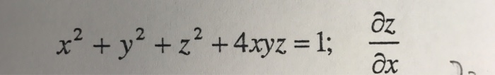 Solved X 2 Y 2 Z 2 4xyz 1 Partial Differential Chegg Com