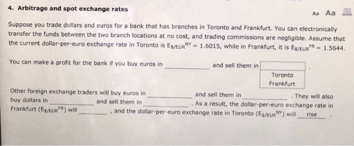 Solved 4 Arbitrage And Spot Exchange Rates Aaaa旦 Suppos Chegg 4 Arbitrage And Spot Exchange Rates