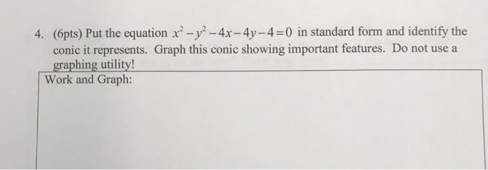 Solved Put The Equation X 2 Y 2 4x 4y 4 0 In Standard Form Chegg Com