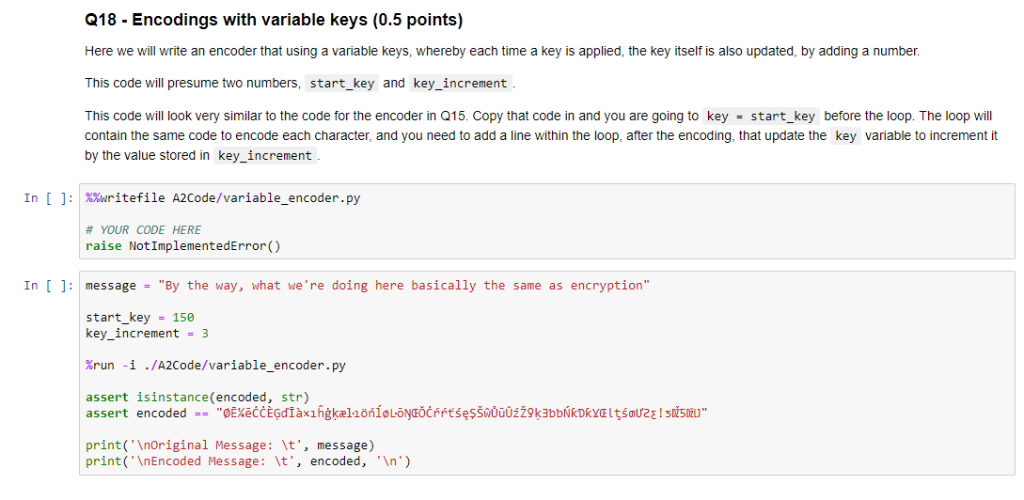 Q18 Encodings with variable keys (0.5 points) Here we will write an encoder that using a variable keys, whereby each time a k