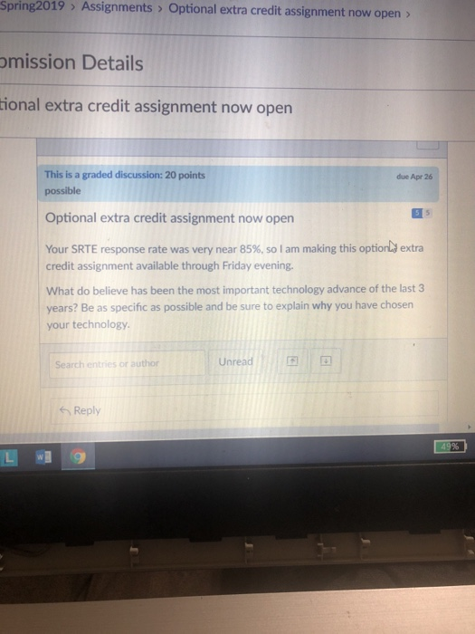 Spring2019> Assignments Optional extra credit assignment now open > omission Details ional extra credit assignment now open T