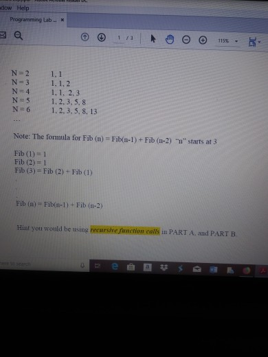 dow Hel Programming Lab- x N-2 N 3 N-4 N-5 N#6 1.1 1, 1,2 1,1, 2.3 1,2.3, 5, 8 1,2, 3, 5, 8, 13 Note: The formula for Fib (n)