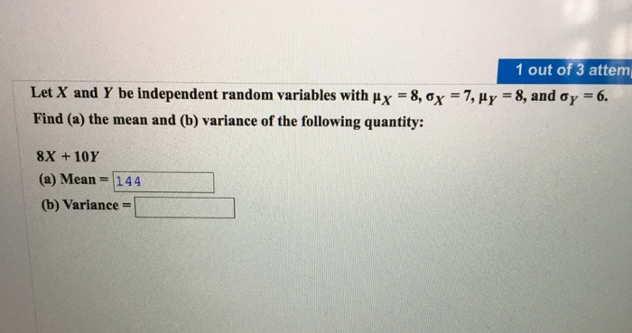 Solved 1 Out Of 3 Attem Let X And Y Be Independent Random Chegg Com