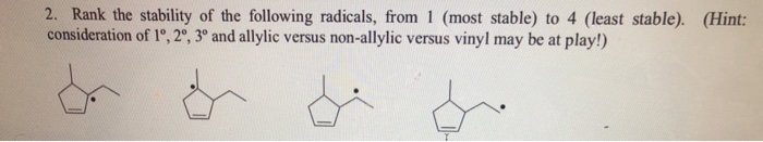 Solved 2 Rank The Stability Of The Following Radicals F Chegg Com