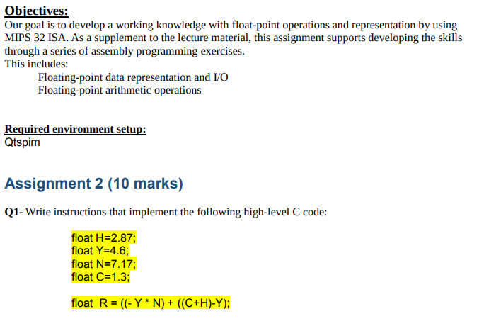 Obiectives: Our goal is to develop a working knowledge with float-point operations and representation by using MIPS 32 ISA. A