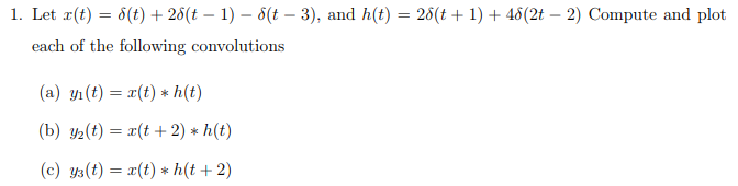 Solved 1 Let X T D T 26 T 1 6 T 3 And H T 2d T Chegg Com