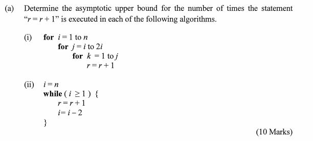 (a) Determine the asymptotic upper bound for the number of times the statement rr1 is executed in each of the following alg
