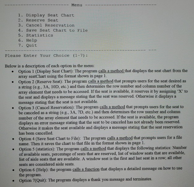 -Menu 1. Display Seat Chart 2. Reserve Seat 3. Cancel Reservation 4. Save Seat Chart to File 5. Statistics 6. Help 7. Quit Pl