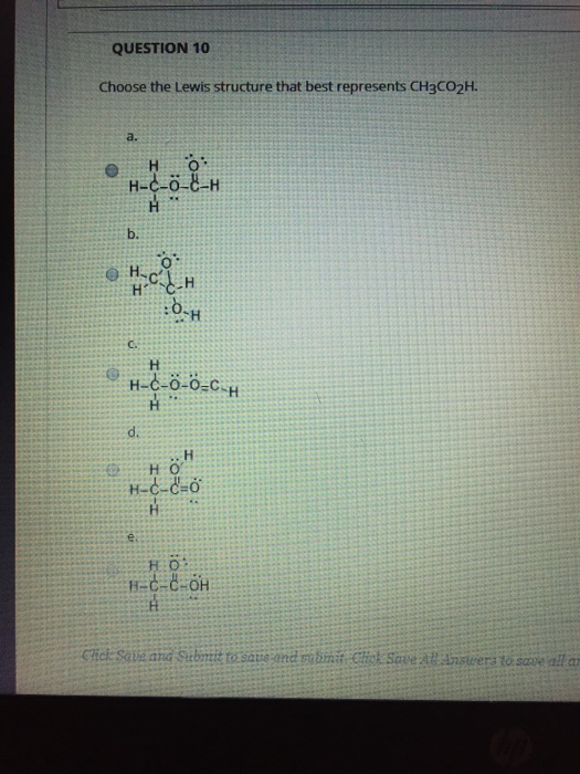 Solved QUESTION 10 Choose the Lewis structure that best | Chegg.com