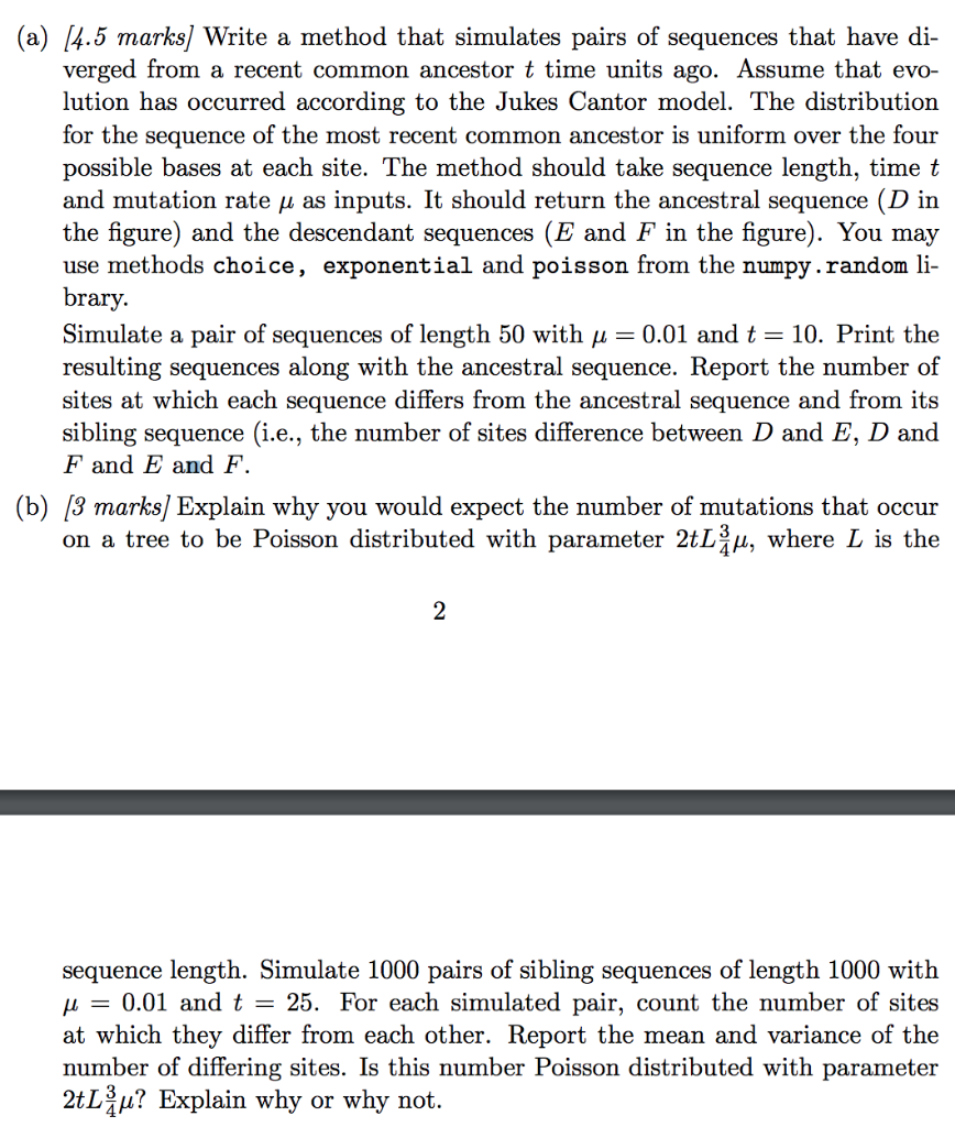 (a) [4.5 marks/ Write a method that simulates pairs of sequences that have di- verged from a recent common ancestor t time un