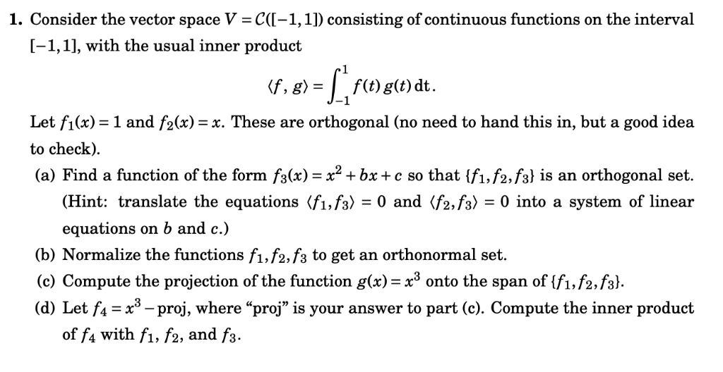 Solved 1 Consider The Vector Space V C 1 1 Consisti Chegg Com