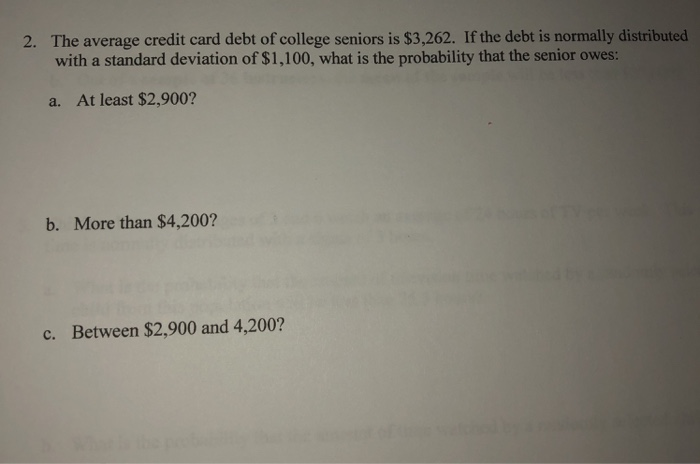 Solved 2 The Average Credit Card Debt Of College Seniors Chegg Com