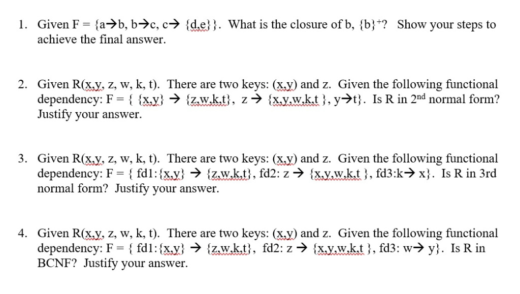 Solved Given F B B C C De Closure B B Achieve Final Answer Show Steps L 2 Given R Xy Z W K T Tw Q